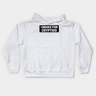 I Brake for Cryptids, Funny Cryptid Bumper Kids Hoodie